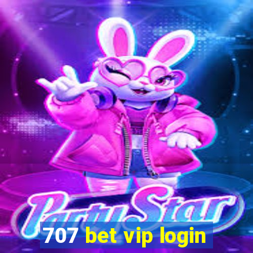 707 bet vip login